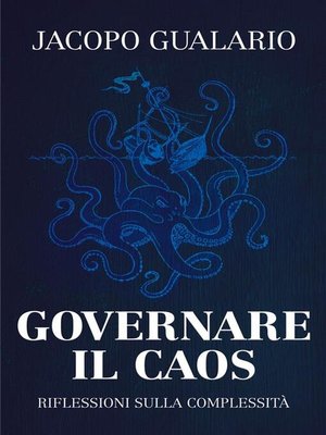 cover image of Governare il caos--Riflessioni sulla complessità